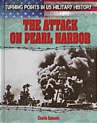 The Attack on Pearl Harbor (Library Binding)