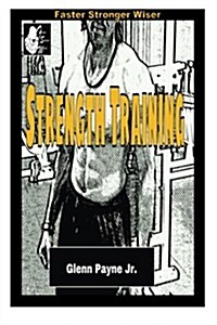 Faster Stronger Wiser: Strength Training (Paperback)