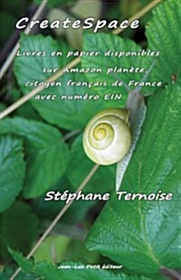 CreateSpace: Livres en papier disponibles sur Amazon plan?e, citoyen fran?is de France avec num?o EIN (Paperback)