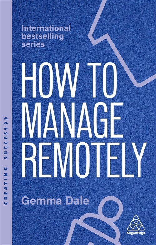 How to Manage Remotely : Work Effectively, No Matter Where You Are (Paperback, 2 Revised edition)