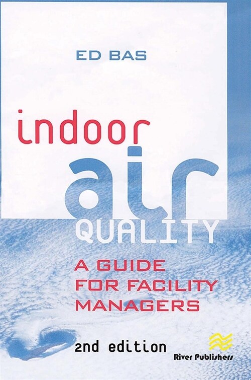 Indoor Air Quality: A Guide for Facility Managers (Paperback, 2)