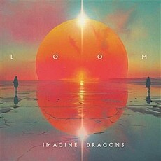 [수입] Imagine Dragons - Loom