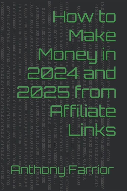 How to Make Money in 2024 and 2025 from Affiliate Links (Paperback)