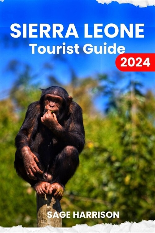 SIERRA LEONE Tourist Guide 2024 (Paperback)