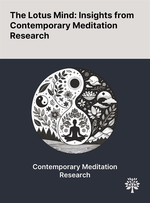 The Lotus Mind: Insights From Contemporary Meditation Research (Hardcover)