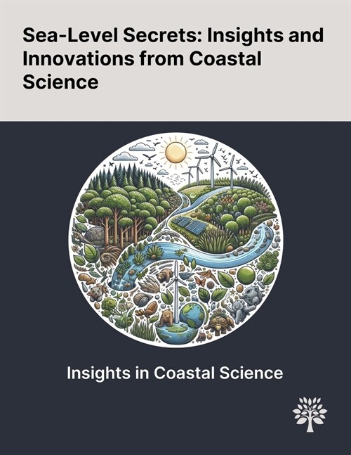 Sea-Level Secrets: Insights and Innovations From Coastal Science (Paperback)