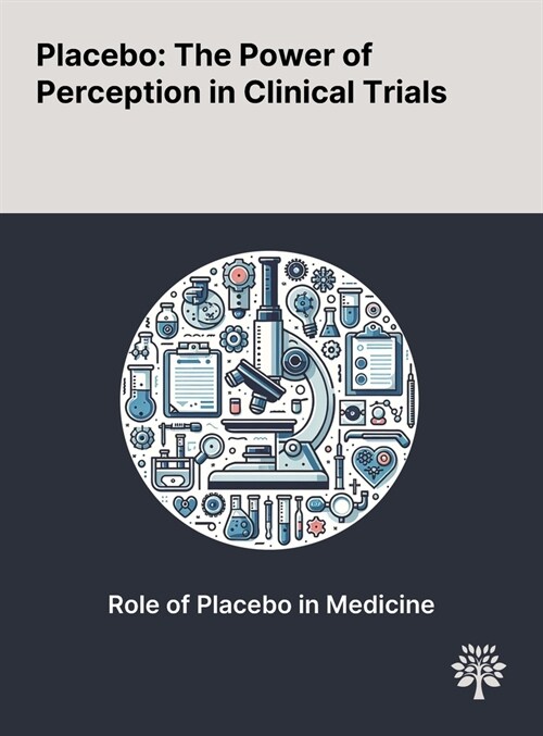 Placebo: The Power of Perception in Clinical Trials (Hardcover)