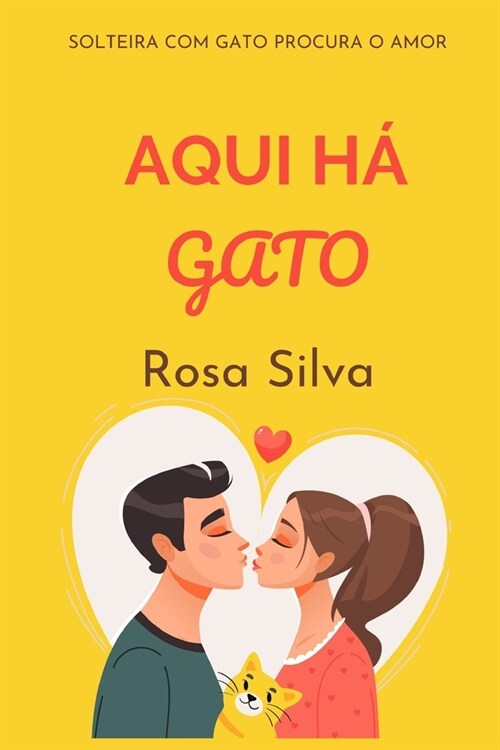 Aqui H?gato: Uma com?ia rom?tica c? e gato (novela) (Paperback)