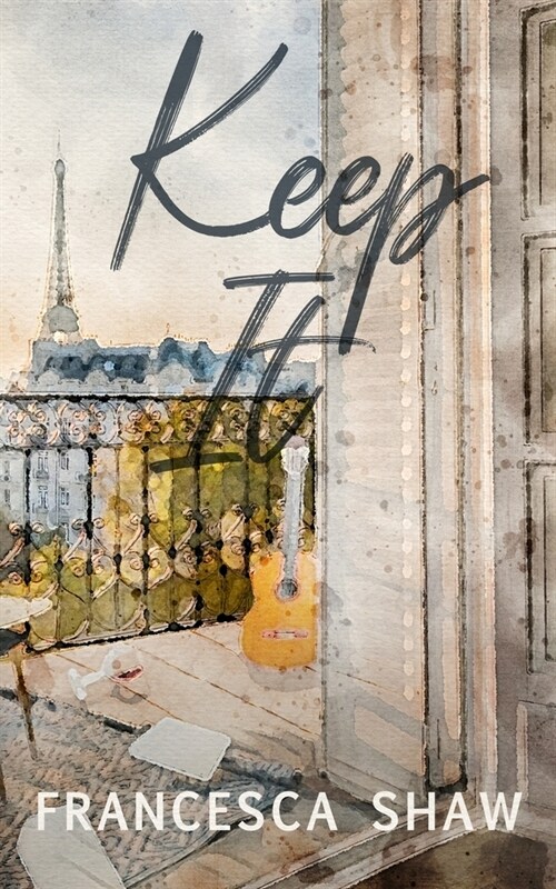 Keep It: An Enemies to Lovers, Workplace Romance, Set in Paris (Paperback)