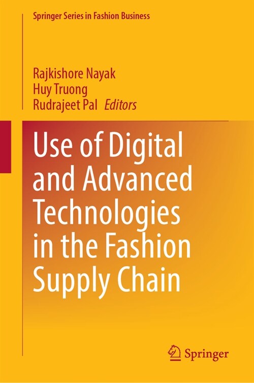 Use of Digital and Advanced Technologies in the Fashion Supply Chain (Hardcover, 2024)