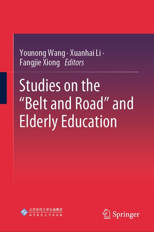 Studies on the Belt and Road and Elderly Education (Hardcover, 2025)