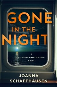 Gone in the Night: A Detective Annalisa Vega Novel (Hardcover)