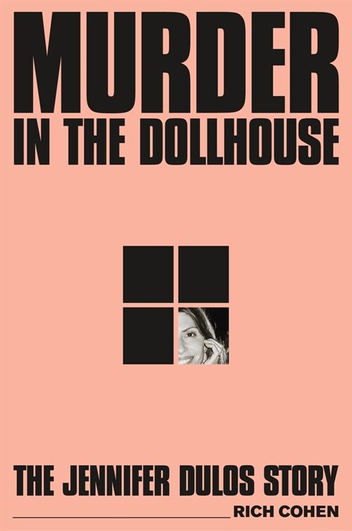 Murder in the Dollhouse: The Jennifer Dulos Story (Hardcover)