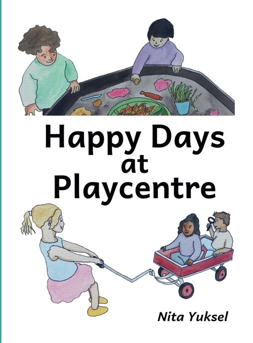 Happy Days at Playcentre (Hardcover)