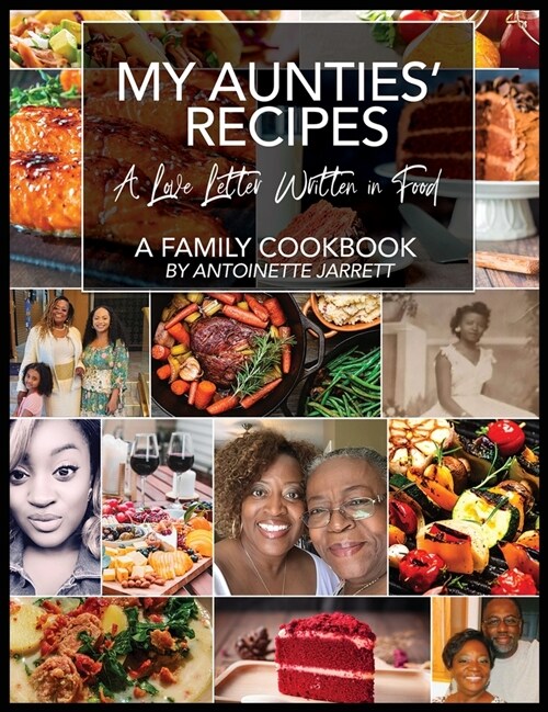 My Aunties Recipes: A Love Letter Written in Food (Hardcover)