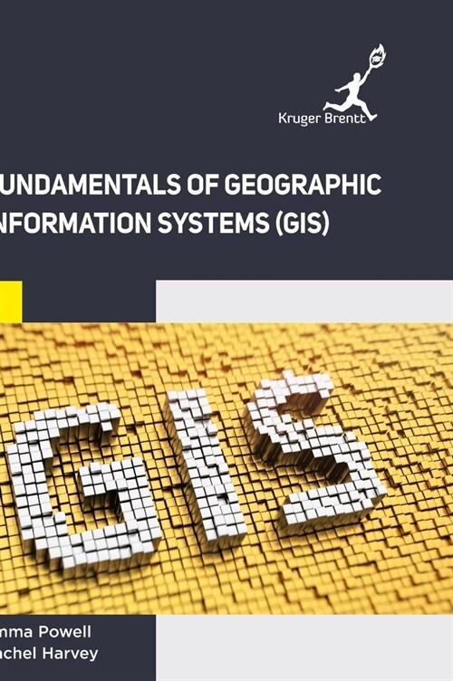 Fundamentals of Geographic Information Systems (GIS) (Hardcover)