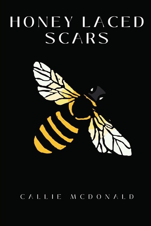 Honey Laced Scars (Paperback)