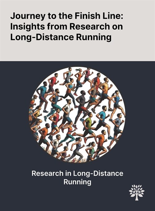 Journey to the Finish Line: Insights From Research on Long-Distance Running (Hardcover)