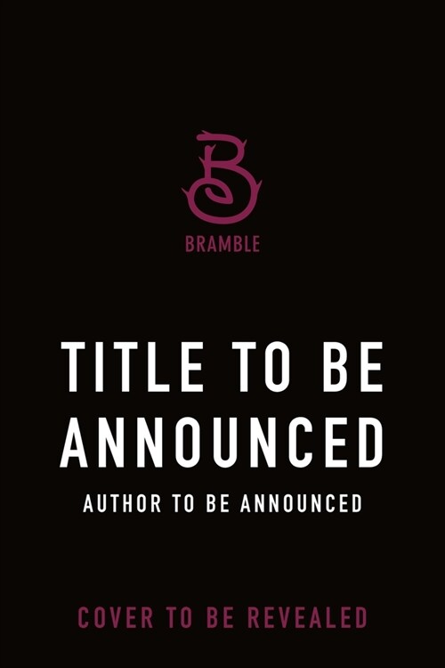 Spring/Summer 2025 Bramble Title to Be Announced (Hardcover)