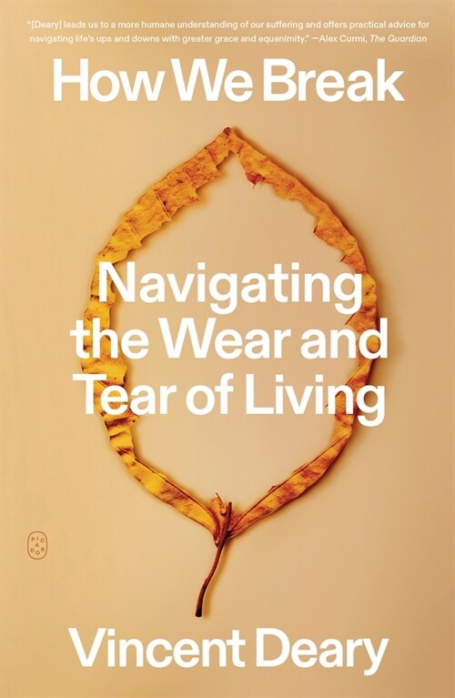 How We Break: Navigating the Wear and Tear of Living (Paperback)