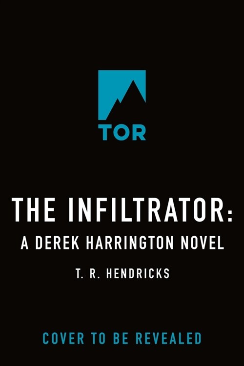 The Infiltrator: A Derek Harrington Novel (Mass Market Paperback)