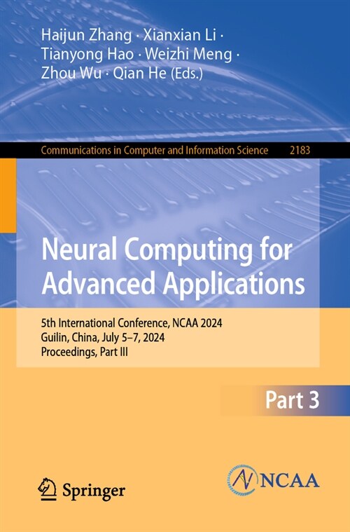 Neural Computing for Advanced Applications: 5th International Conference, NCAA 2024, Guilin, China, July 5-7, 2024, Proceedings, Part III (Paperback, 2024)