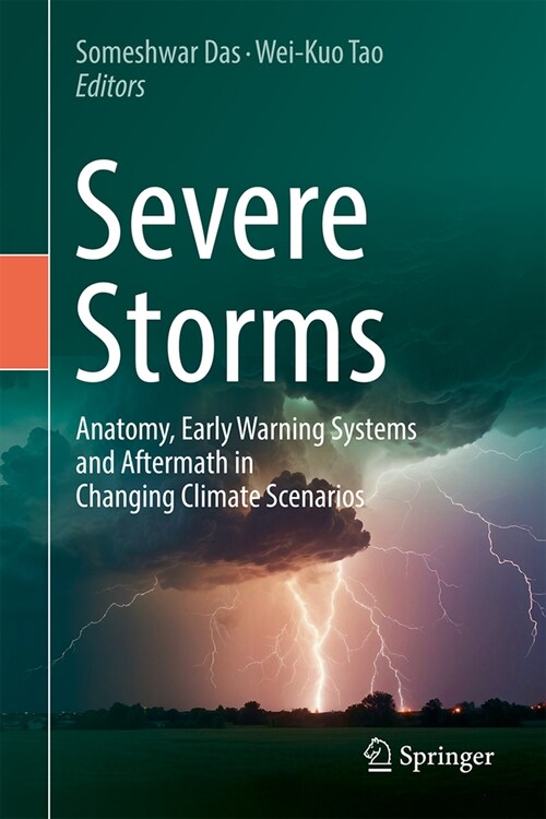 Severe Storms: Anatomy, Early Warning Systems and Aftermath in Changing Climate Scenarios (Hardcover, 2024)