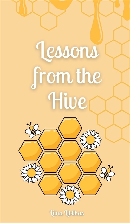 Lessons from the Hive (Hardcover)