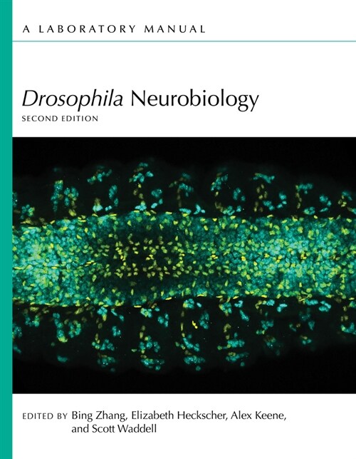 Drosophila Neurobiology: A Laboratory Manual, Second Edition (Paperback)