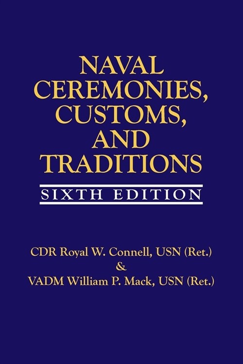 Naval Ceremonies, Customs, and Traditions, 6th Edition (Paperback, 6)