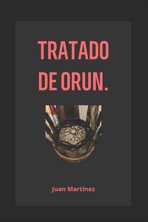 Tratado Orun: Orun fundamento de If? gran poder de egun. (Paperback)