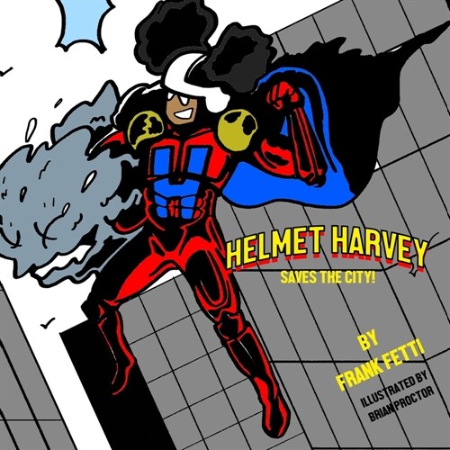 Helmet Harvey Saves The City! (Paperback)