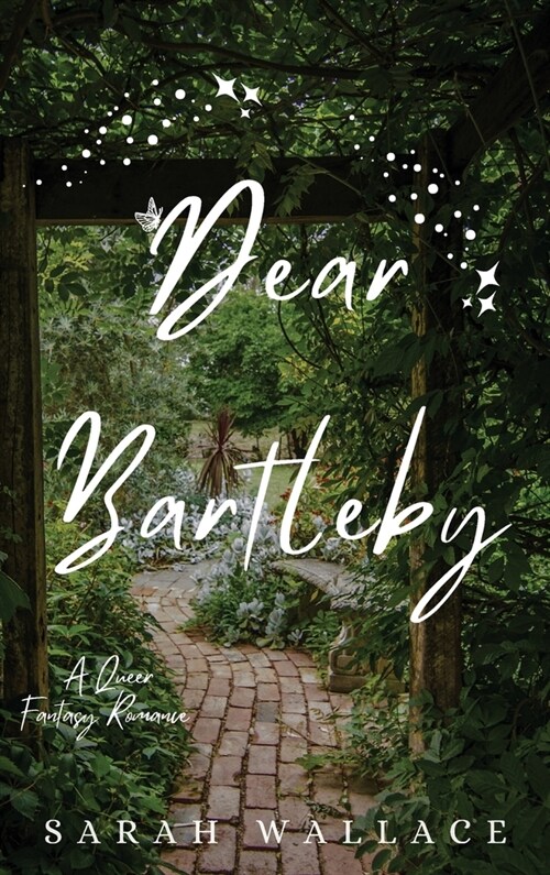 Dear Bartleby: A Queer Fantasy Romance (Hardcover)