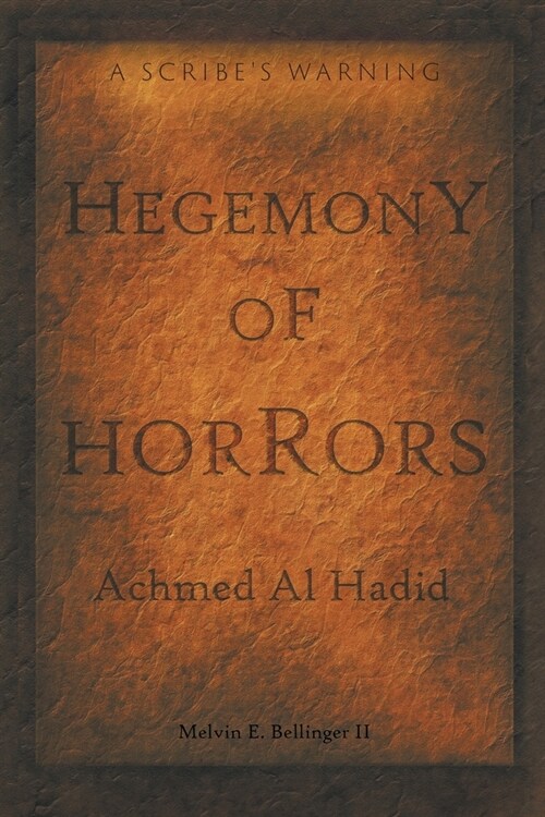 Hegemony of Horrors: A Scribes Warning (Paperback)