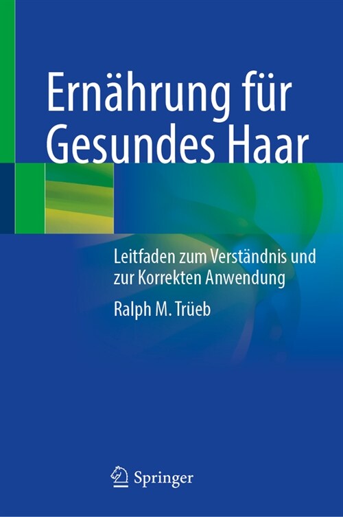 Ern?rung F? Gesundes Haar: Leitfaden Zum Verst?dnis Und Zur Korrekten Anwendung (Hardcover, 2024)