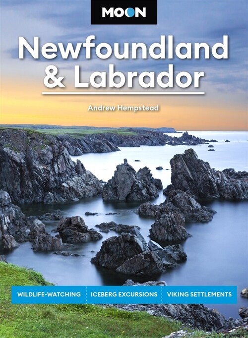 Moon Newfoundland & Labrador: Wildlife-Watching, Iceberg Excursions, Viking Settlements (Paperback, 3, Revised)