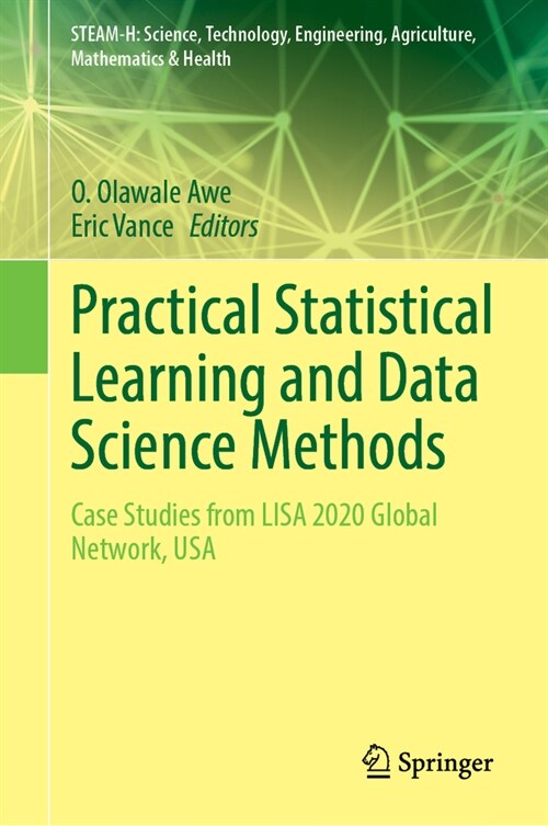 Practical Statistical Learning and Data Science Methods: Case Studies from Lisa 2020 Global Network, USA (Hardcover, 2025)