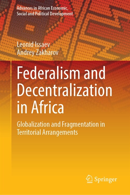 Federalism and Decentralization in Africa: Globalization and Fragmentation in Territorial Arrangements (Hardcover, 2024)