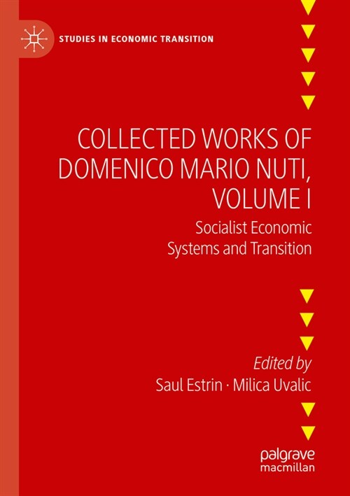 Collected Works of Domenico Mario Nuti, Volume I: Socialist Economic Systems and Transition (Paperback, 2023)