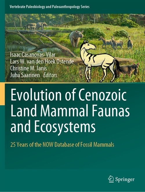 Evolution of Cenozoic Land Mammal Faunas and Ecosystems: 25 Years of the Now Database of Fossil Mammals (Paperback, 2023)