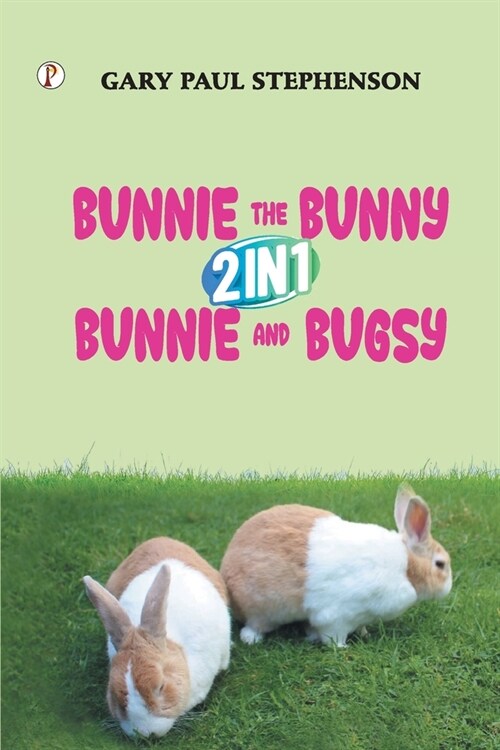 Bunnie the Bunny 2 in 1 Bunnie and Bugsy Combo Book (Paperback)