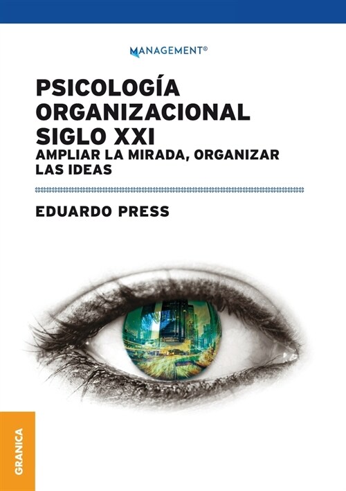 Psicolog? Organizacional Siglo XXI: Ampliar la mirada, organizar las ideas (Paperback)