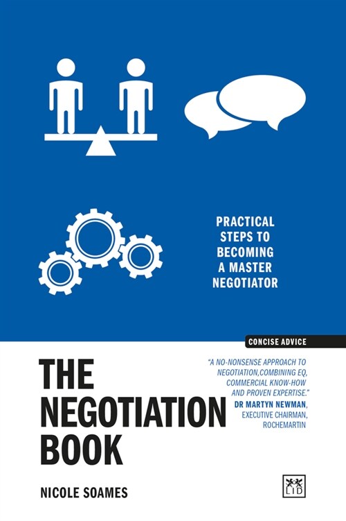 The Negotiation Book : Practical steps to becoming a masterful negotiator (Paperback)