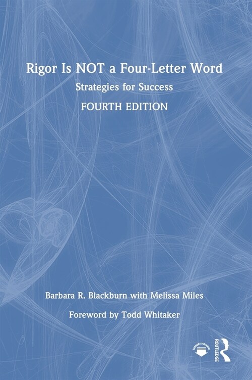 Rigor Is NOT a Four-Letter Word : Strategies for Success (Hardcover, 4 ed)