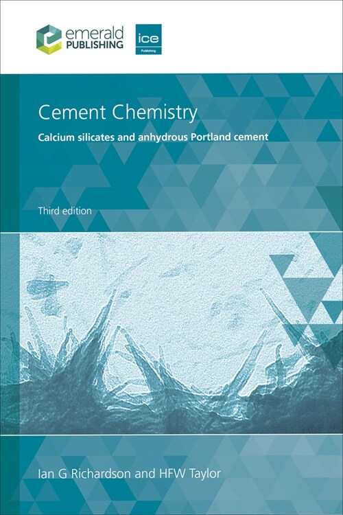 Cement Chemistry : Calcium silicates and anhydrous Portland cement (Hardcover, 3 New edition)