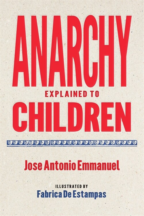 Anarchy Explained to Children (Paperback)