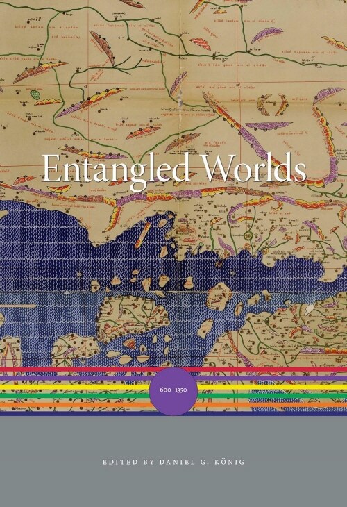 Entangled Worlds: 600-1350 (A History of the World) (Hardcover)