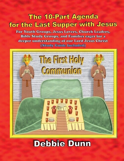 Ten-part Agenda for Last Supper with Jesus (Paperback)