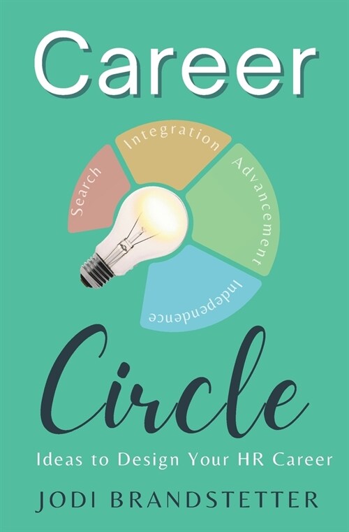 Career Circle: Ideas to Design Your HR Career (Paperback)