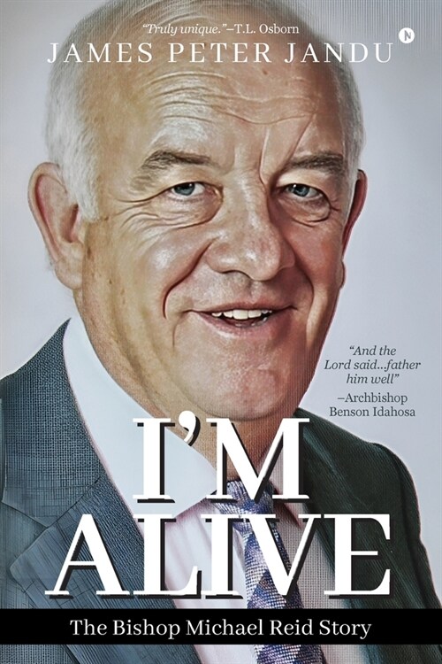 Im Alive: The Bishop Michael Reid Story (Paperback)